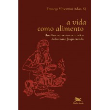 A vida como alimento