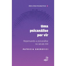 Um psicanálise por vir