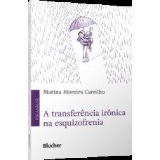 A transferência irônica na esquizofrenia