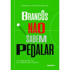 Brancos não sabem pedalar