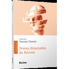 Novas dimensões da Recusa Novas dimensões da Recusa