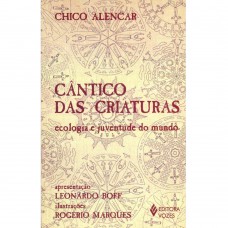 Cântico das criaturas: ecologia e juventude do mundo Cântico das criaturas: ecologia e juventude do mundo