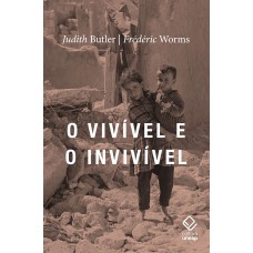 O vivível e o invivível O vivível e o invivível