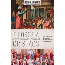 Filosofia essencial para cristãos