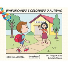 Simplificando e Colorindo o Autismo - Livro de Colorir Simplificando e Colorindo o Autismo - Livro de Colorir