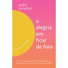 A alegria em ficar de fora
