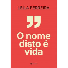 O nome disto é vida O nome disto é vida