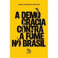 A Democracia Contra a Fome no Brasil