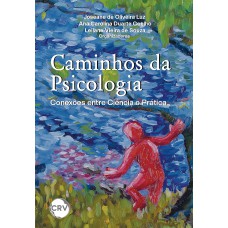 Caminhos da psicologia: Conexões entre Ciência e Prática