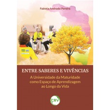 Entre saberes e vivências: A Universidade da Maturidade como Espaço de Aprendizagem ao Longo da Vida