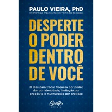 Desperte o poder dentro de você Desperte o poder dentro de você