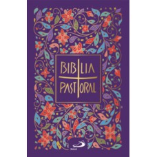 Bíblia Pastoral - Floral - Capa Cristal