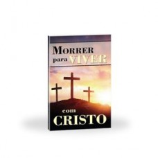 Morrer para viver com Cristo