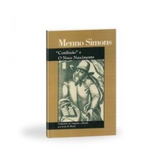 Menno simons, ''''''''confissão