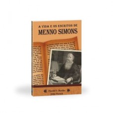 A vida e os escritos de menno simons