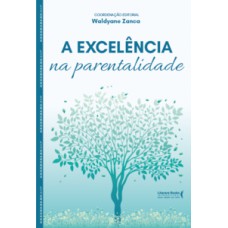 A excelência na parentalidade