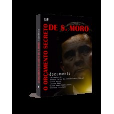 O orçamento secreto de $. Moro