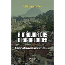 A máquina das desigualdades