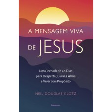 A mensagem viva de Jesus