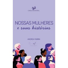 Nossas mulheres e suas histórias