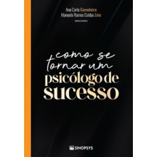 Como se tornar um psicólogo de sucesso