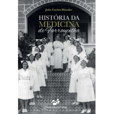 A história da medicina de farroupilha