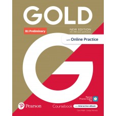 Gold B1 Preliminary Student''''s Book with Interactive eBook, Online Practice, Digital Resources and App