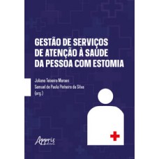 Gestão de Serviços de Atenção à Saúde da Pessoa com Estomia