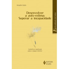 Desenvolver a autoestima: superar a incapacidade