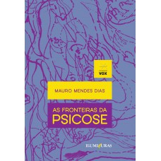AS FRONTEIRAS DA PSICOSE