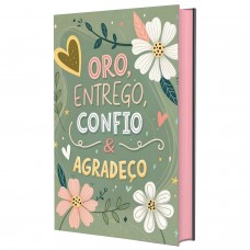 Bíblia Sagrada NVI - oro, entrego, confio e Agradeço - Seja forte