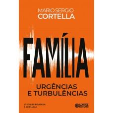 Família: urgências e turbulências