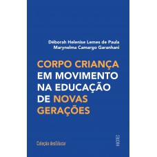 Corpo criança em movimento na educação de novas gerações