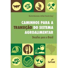Caminhos para a transição do sistema agroalimentar