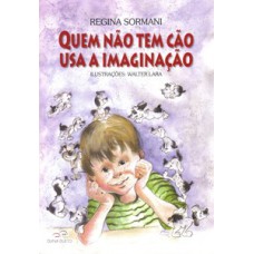 Quem não tem cão usa a imaginação