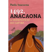 1492, Anacaona A Insurgente Do Caribe