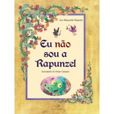 Eu não sou a rapunzel Eu não sou a rapunzel