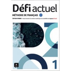 Défi actuel 1 éd. hybride livre de l''''élève Défi actuel 1 éd. hybride livre de l''''élève