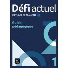 Défi actuel 1 guide pédagogique