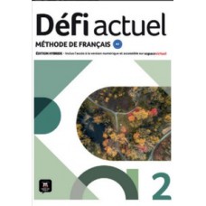 Défi actuel 2 éd. hybride livre de l''''élève Défi actuel 2 éd. hybride livre de l''''élève