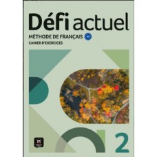 Défi actuel 2 cahier d´exercices Défi actuel 2 cahier d´exercices