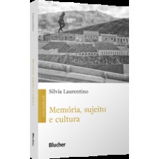 Memória, sujeito e cultura Memória, sujeito e cultura