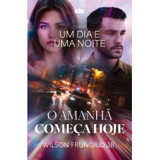 O amanha começa hoje