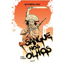 Sangue nos olhos - Cangaço nos quadrinhos Sangue nos olhos - Cangaço nos quadrinhos