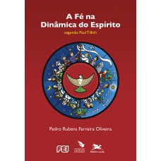 A fé na dinâmica do Espírito segundo Paul Tillich