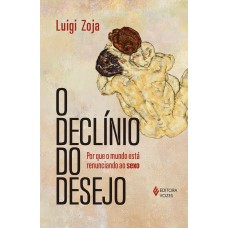 O declínio do desejo O declínio do desejo
