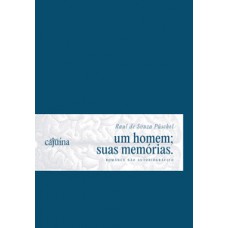 Um homem; suas memórias