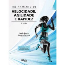 Treinamento De Velocidade, Agilidade E Rapidez Treinamento De Velocidade, Agilidade E Rapidez