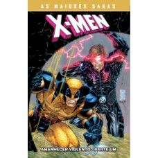 As Maiores Sagas Dos X-Men: Amanhecer Violento Parte 1
