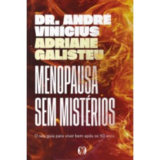 Menopausa sem Mistérios Menopausa sem Mistérios